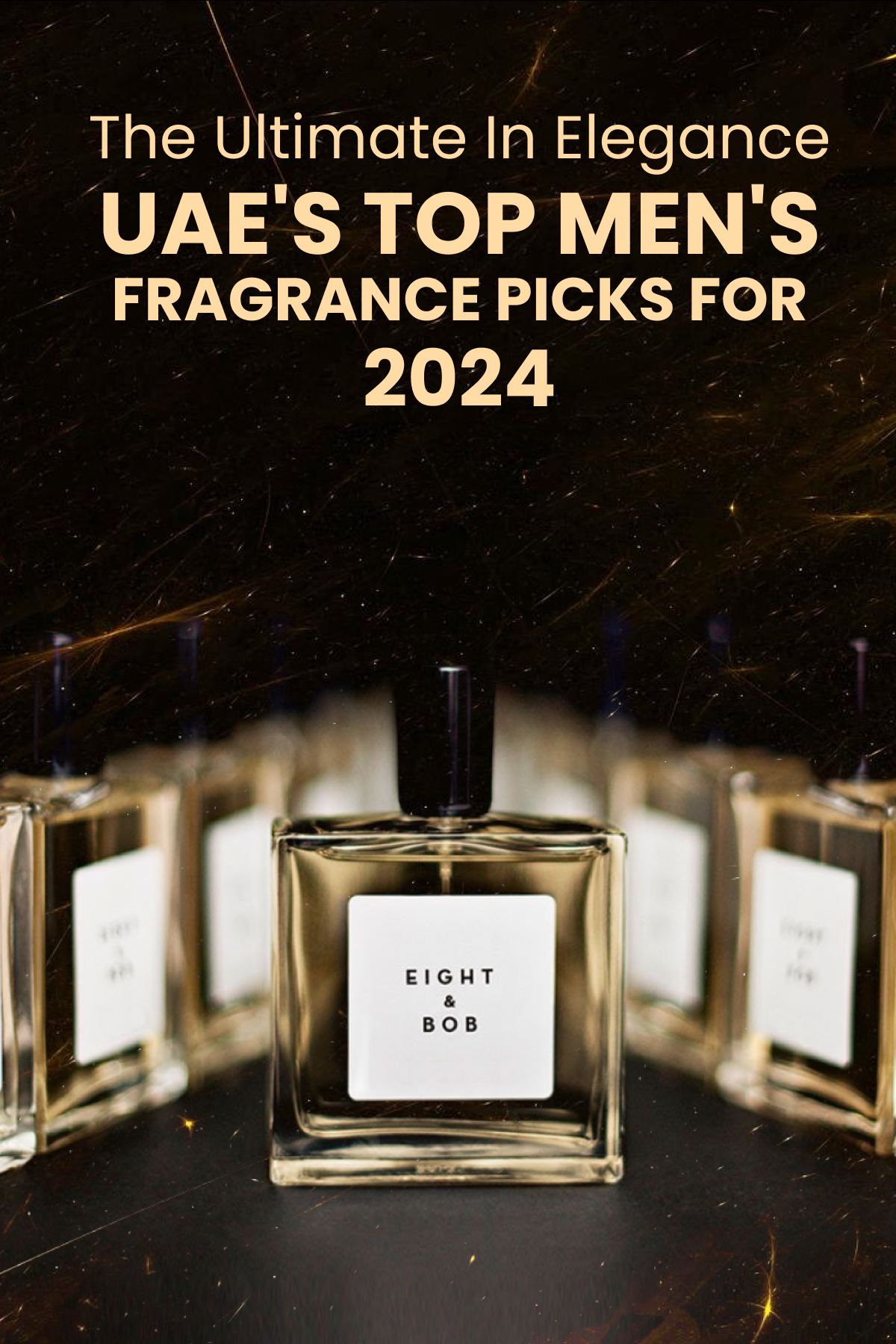 Ultimate In Elegance: UAE Top Men Fragrance Picks for 2024