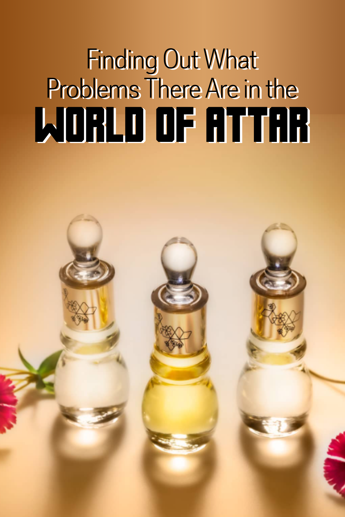 Finding-Out-What-Problems-There-Are-in-the-World-of-Attar