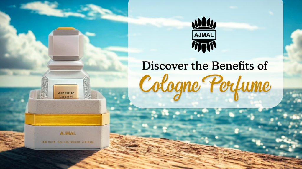 Discover The Benefits Of Cologne Perfume