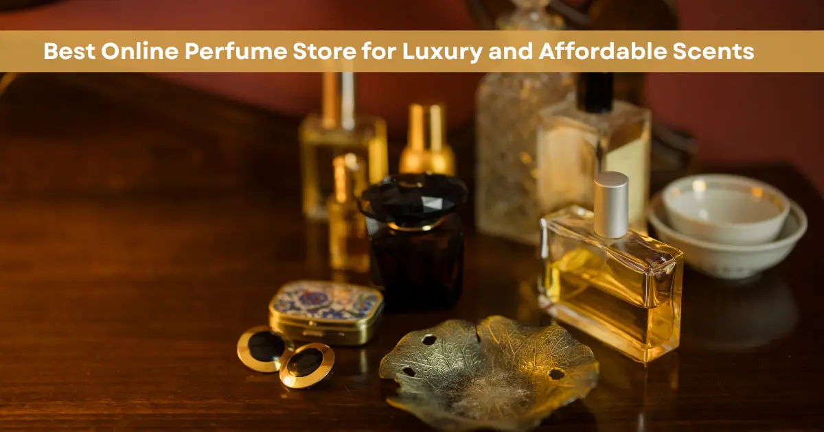 Best Online Perfume Store