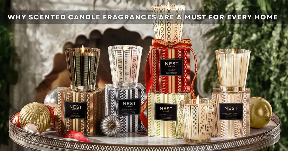 Why Scented Candle Fragrances Are a Must for Every Home