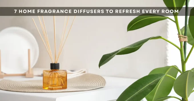 7 Home Fragrance Diffusers to Refresh Every Room
