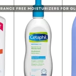 5 Best Fragrance Free Moisturizers for Glowing Skin